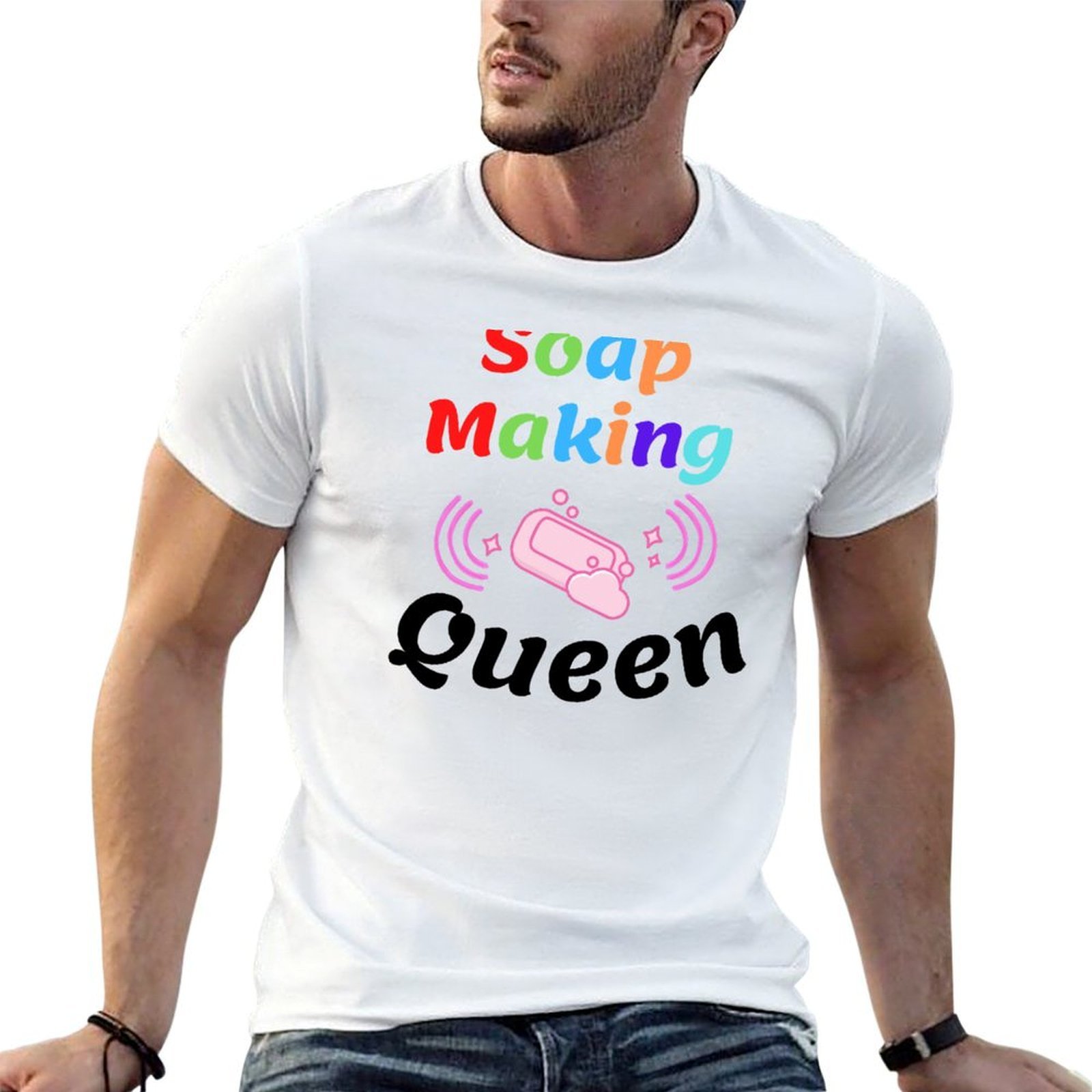 Soap Making Queen - เสื้อยืดพิมพ์ลาย Soap Making Queen ตลกๆ สำหรับผู้ชาย
